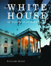 Cover art for The White House: The History of an American Idea