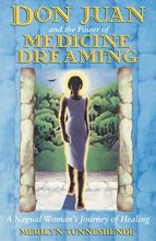 Cover art for Don Juan and the Power of Medicine Dreaming: A Nagual Woman's Journey of Healing