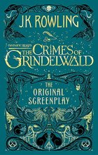 Cover art for Fantastic Beasts: The Crimes of Grindelwald – The Original Screenplay