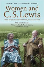 Cover art for Women and C.S. Lewis: What His Life and Literature Reveal for Today's Culture