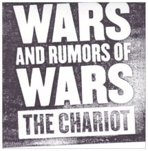 Cover art for Wars and Rumors of Wars by The Chariot (2009-05-05)