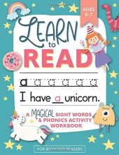Cover art for Learn to Read: A Magical Sight Words and Phonics Activity Workbook for Beginning Readers Ages 5-7: Reading Made Easy | Preschool, Kindergarten and 1st Grade