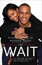 Cover art for The Wait: A Powerful Practice for Finding the Love of Your Life and the Life You Love