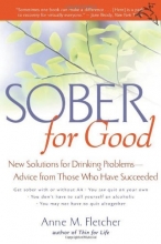 Cover art for Sober for Good: New Solutions for Drinking Problems -- Advice from Those Who Have Succeeded