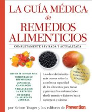 Cover art for La Guia medica de remedios alimenticios: Los descubrimientos más nuevos sobre la asombrosa capacidad de los alimentos para tratar y prevenir las ... y diabetes hasta sobrepeso (Spanish Edition)