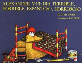 Cover art for Alexander Y El Día Terrible, Horrible, Espantoso, Horroroso (Spanish Edition)