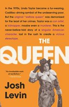 Cover art for The Queen: The Forgotten Life Behind an American Myth