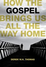 Cover art for How the Gospel Brings Us All the Way Home