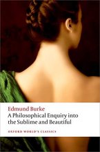 Cover art for A Philosophical Enquiry Into the Origin of Our Ideas of the Sublime and Beautiful (Oxford World's Classics)
