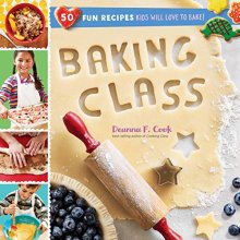 Cover art for Baking Class: 50 Fun Recipes Kids Will Love to Bake! (Cooking Class)