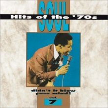 Cover art for Soul Hits of the '70s: Didn't It Blow Your Mind! - Vol. 7