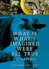 Cover art for What If What's Imagined Were All True (Fabula Rasa)