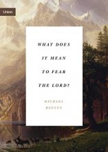 Cover art for What Does It Mean to Fear the Lord? (Union)