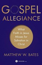 Cover art for Gospel Allegiance: What Faith in Jesus Misses for Salvation in Christ