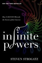 Cover art for Infinite Powers: How Calculus Reveals the Secrets of the Universe