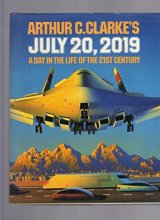 Cover art for Arthur C. Clarke's July 20, 2019 : A Day in the Life of the 21st Century