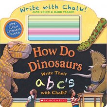 Cover art for How Do Dinosaurs Write Their ABC's with Chalk?