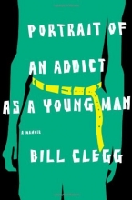 Cover art for Portrait of an Addict as a Young Man: A Memoir