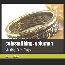 Cover art for Coinsmithing: Volume 1: Making Coin Rings
