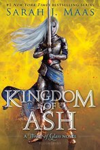 Cover art for Kingdom of Ash (Throne of Glass, 7)