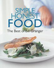 Cover art for Simple Honest Food: The Best of Bill Granger