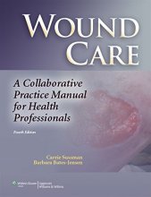 Cover art for Wound Care: A Collaborative Practice Manual for Health Professionals (Sussman, Wound Care)