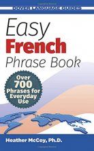 Cover art for Easy French Phrase Book NEW EDITION: Over 700 Phrases for Everyday Use (Dover Language Guides French)