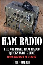 Cover art for Ham Radio: The Ultimate Ham Radio Quickstart Guide - From Beginner to Expert (Ham Radio, Survival, Communication)
