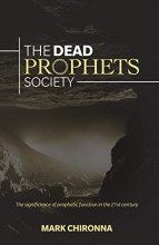 Cover art for The Dead Prophets Society: The Significance of Prophetic Function in the 21st Century