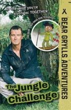 Cover art for The Jungle Challenge (Bear Grylls Adventures)