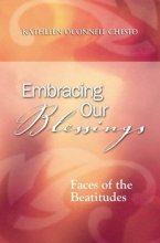 Cover art for Embracing Our Blessings: Faces of the Beatitudes