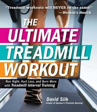 Cover art for The Ultimate Treadmill Workout: Run Right, Hurt Less, and Burn More with Treadmill Interval Training