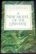 Cover art for New Model of the Universe: Principles of the Psychological Method In Its Application To Problems of Science, Religion, and Art