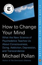 Cover art for How to Change Your Mind: What the New Science of Psychedelics Teaches Us About Consciousness, Dying, Addiction, Depression, and Transcendence