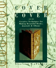 Cover art for Cover to Cover: Creative Techniques for Making Beautiful Books, Journals & Albums