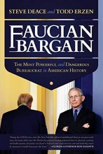 Cover art for Faucian Bargain: The Most Powerful and Dangerous Bureaucrat in American History