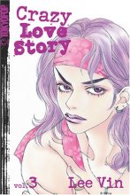 Cover art for Crazy Love Story Volume 3 (Crazy Love Story (Graphic Novels))
