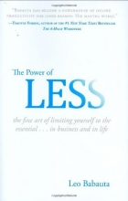 Cover art for The Power of Less: The Fine Art of Limiting Yourself to the Essential...in Business and in Life