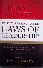 Cover art for The 21 Irrefutable Laws of Leadership, Follow Them and People Will Follow You