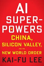Cover art for AI Superpowers: China, Silicon Valley, and the New World Order