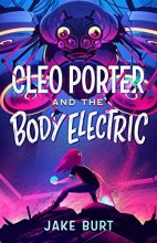 Cover art for Cleo Porter and the Body Electric