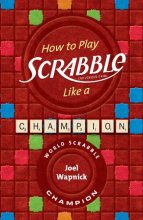 Cover art for How to Play SCRABBLE Like a Champion