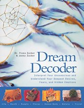 Cover art for Dream Decoder: Interpret Your Unconscious and Understand Your Deepest Desires, Fears, and Hidden Emotions