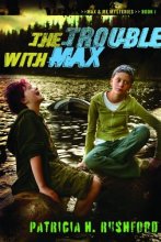 Cover art for The Trouble with Max (Max & Me Mysteries, Book 1)