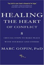 Cover art for Healing the Heart of Conflict: 8 Crucial Steps to Making Peace with Yourself and Others