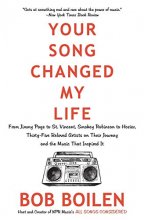 Cover art for Your Song Changed My Life: From Jimmy Page to St. Vincent, Smokey Robinson to Hozier, Thirty-Five Beloved Artists on Their Journey and the Music That Inspired It