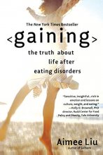 Cover art for Gaining: The Truth About Life After Eating Disorders