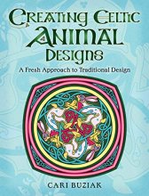 Cover art for Creating Celtic Animal Designs: A Fresh Approach to Traditional Design