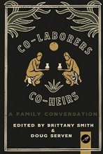 Cover art for Co-Laborers, Co-Heirs: A Family Conversation