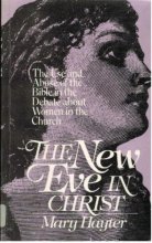 Cover art for The New Eve in Christ: The Use and Abuse of the Bible in the Debate About Women in the Church